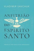 Cover: Host The Holy Ghost (Portuguese Edition) - Vladimir Savchuk