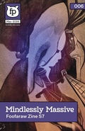 Cover: Mindlessly Massive (2026) - Foofaraw Press