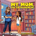Cover: My Mom, The Entrepreneur - Enough Foundation