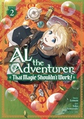 Cover: Al the Adventurer: That Magic Shouldn't Work! (Manga) Vol. 2 - Seven Seas Entertainment, LLC