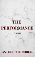 Cover: The Performance - Antoinette Robles