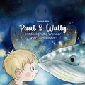 Cover: Paul & Wally entdecken die Wunder der Dunkelheit - Stefanie Beck