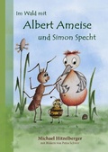 Cover: Albert Ameise / Im Wald mit Albert Ameise und Simon Specht - epubli
