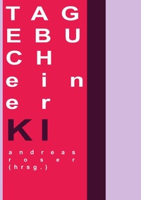 Enlarge image Cover: Tagebuch einer KI - BoD - Books on Demand