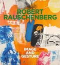 Cover: Robert Rauschenberg. Image and Gesture - K&ouml;nig, Walther