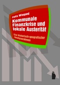 Cover: Kommunale Finanzkrise und lokale Austerit&auml;t - Westf&auml;lisches Dampfboot