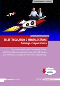 Cover: Selbstregulation & Mentale St&auml;rke | Trainings erfolgreich leiten - managerSeminare Verlags GmbH