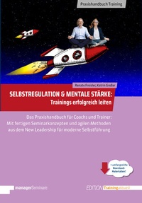 Enlarge image Cover: Selbstregulation & Mentale Stärke | Trainings erfolgreich leiten - managerSeminare Verlags GmbH