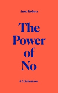 Enlarge image Cover: The Power of No - Canongate Books