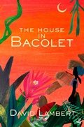 Cover: The House in Bacolet - Peepal Tree Press