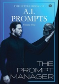 Cover: The Little Book Of A.I. Prompts - The Prompt Engineer - Rhubarb Bridge Publishing