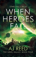 Cover: When Heroes Fall (The Sirkel Galaxy, #4) - Polaris Creations