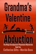 Cover: Grandma's Valentine Abduction - Top Hat Cat Publishing LLC