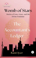 Cover: The Accountant's Ledger (Womb of Stars: Stories of Loss, Grace, and the Divine Feminine, #2) - The Sattvic Method Company