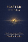 Cover: Master of the Sea: A Little Story About Possibilities - Charles Schultz