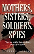 Cover: Mothers, Sisters, Soldiers, Spies - Unbound Press Books