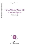 Cover: Fulguriances (II) et autres figures - Po&egrave;tes des cinq continents