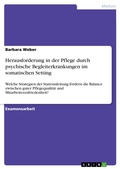 Cover: Herausforderung in der Pflege durch psychische Begleiterkrankungen im somatischen Setting - GRIN Verlag