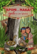 Cover: Aponi und Nakai - Gefahr in der Wildnis - tredition