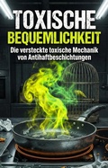 Cover: Toxische Bequemlichkeit - epubli