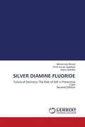 Cover: SILVER DIAMINE FLUORIDE - LAP Lambert Academic Publishing