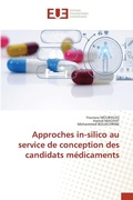 Cover: Approches in-silico au service de conception des candidats medicaments - Editions Universitaires Europeennes