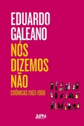 Cover: N&oacute;s dizemos n&atilde;o: cr&ocirc;nicas 1963-1998 - L&PM Editores