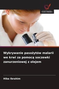 Cover: Wykrywanie pasozytow malarii we krwi za pomoca soczewki zanurzeniowej z olejem - Wydawnictwo Nasza Wiedza