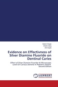 Cover: Evidence on Effectivness of Silver Diamine Fluoride on Dentinal Caries - LAP Lambert Academic Publishing