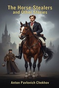 Cover: The Horse-Stealers and Other Stories - Bu Classics Books