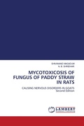Cover: MYCOTOXICOSIS OF FUNGUS OF PADDY STRAW IN RATS - LAP Lambert Academic Publishing