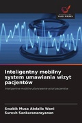 Cover: Inteligentny mobilny system umawiania wizyt pacjentow - Wydawnictwo Nasza Wiedza