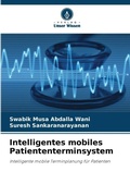Cover: Intelligentes mobiles Patiententerminsystem - Verlag Unser Wissen