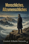 Cover: Menschliches, Allzumenschliches: Ein Buch Fuer Freie Geister - Bu Classics Books