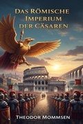 Cover: Das R&ouml;mische Imperium der C&auml;saren - Bu Classics Books