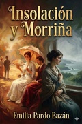 Cover: Insolaci&oacute;n y Morri&ntilde;a (Dos historias amorosas) - Bu Classics Books