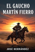 Cover: El Gaucho Mart&iacute;n Fierro - Bu Classics Books