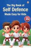 Cover: The Big Book of Self-Defence Made Easy for Kids - Diamond Pocket Books Pvt Ltd