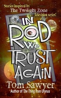 Cover: In Rod We Trust Again - Black Bed Sheet Books