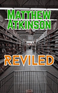 Enlarge image Cover: Reviled (Lower Power, #1) - Matthew Atkinson
