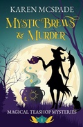 Cover: Mystic Brews & Murder - Magical Teashop Mysteries
