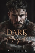 Cover: Dark Angel: Mafia Romance - Alice Reyes