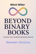 Cover: Between Versions (Beyond Binary Books, #33) - UroS Taks