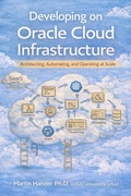 Cover: Developing on Oracle Cloud Infrastructure - Martin Hander