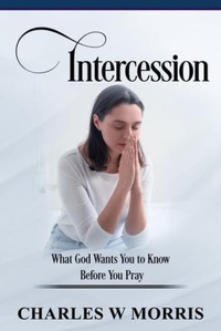 Enlarge image Cover: Intercession - Raising The Standard Publishing International LLC