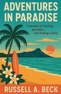 Cover: Adventures in Paradise - How My Life Worked