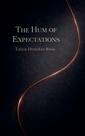 Cover: The Hum Of Expectations - Vestige & Veil - Taloa House Publishing
