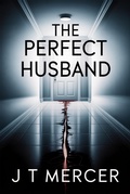 Cover: The Perfect Husband (The Perfect Lies Series, #1) - RR Publishing