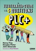 Cover: An Illustrated Guide to the 5 Questions for PLC+ - Corwin Press Inc
