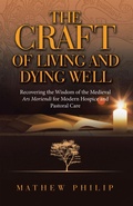 Cover: THE CRAFT OF LIVING AND DYING WELL - WestBow Press